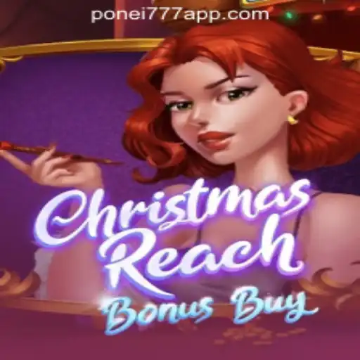 Exploring ChristmasReachBonusBuy: A Festive Addition to Ponei777 Oficial Slots Brasil